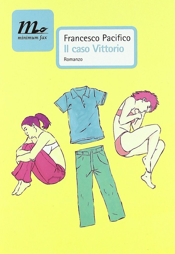 Il caso Vittorio, Roma, Minimum Fax, 2011