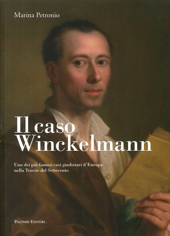 Il caso Winckelmann. Uno dei più famosi casi giudiziari d'Europa …