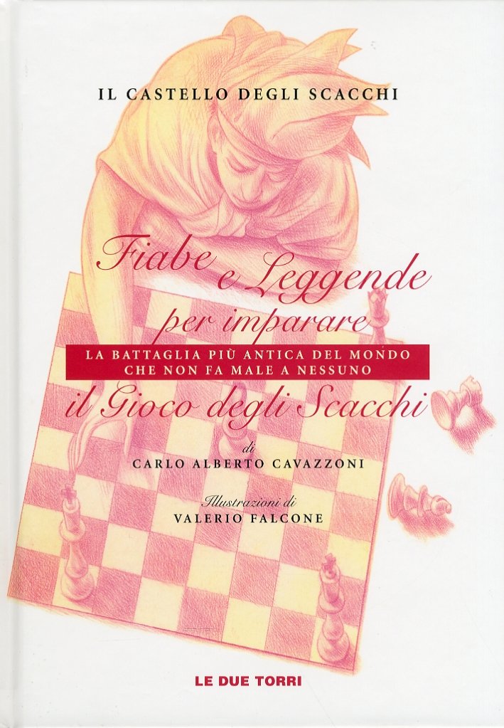 Il Castello degli Scacchi. Fiabe e Leggende per Imparare la …