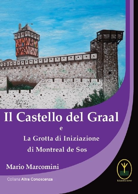 Il Castello del Graal e La Grotta di Iniziazione di …