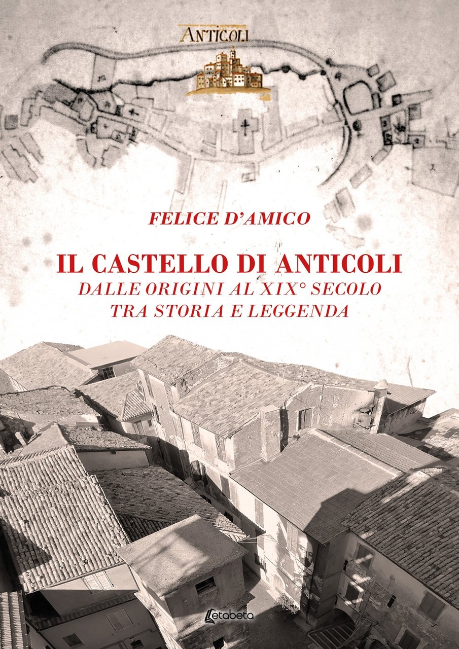 Il castello di Anticoli. Dalle origini al XIX secolo tra …