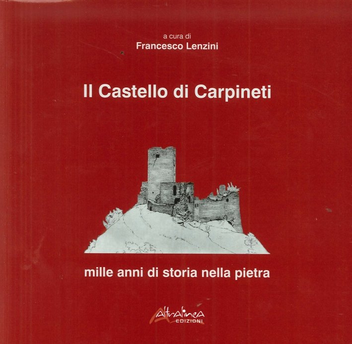 Il Castello di Carpineti. Mille Anni di Storia nella Pietra | Immagine principale