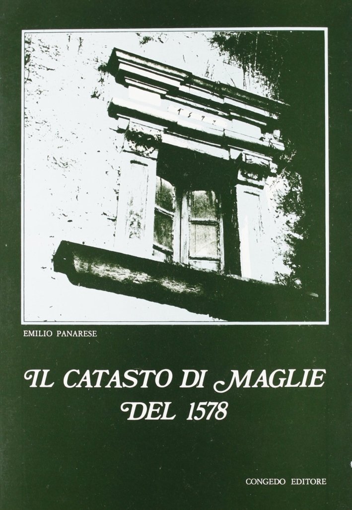 Il catasto di Maglie del 1578, Galatina, Congedo Editore, 1987