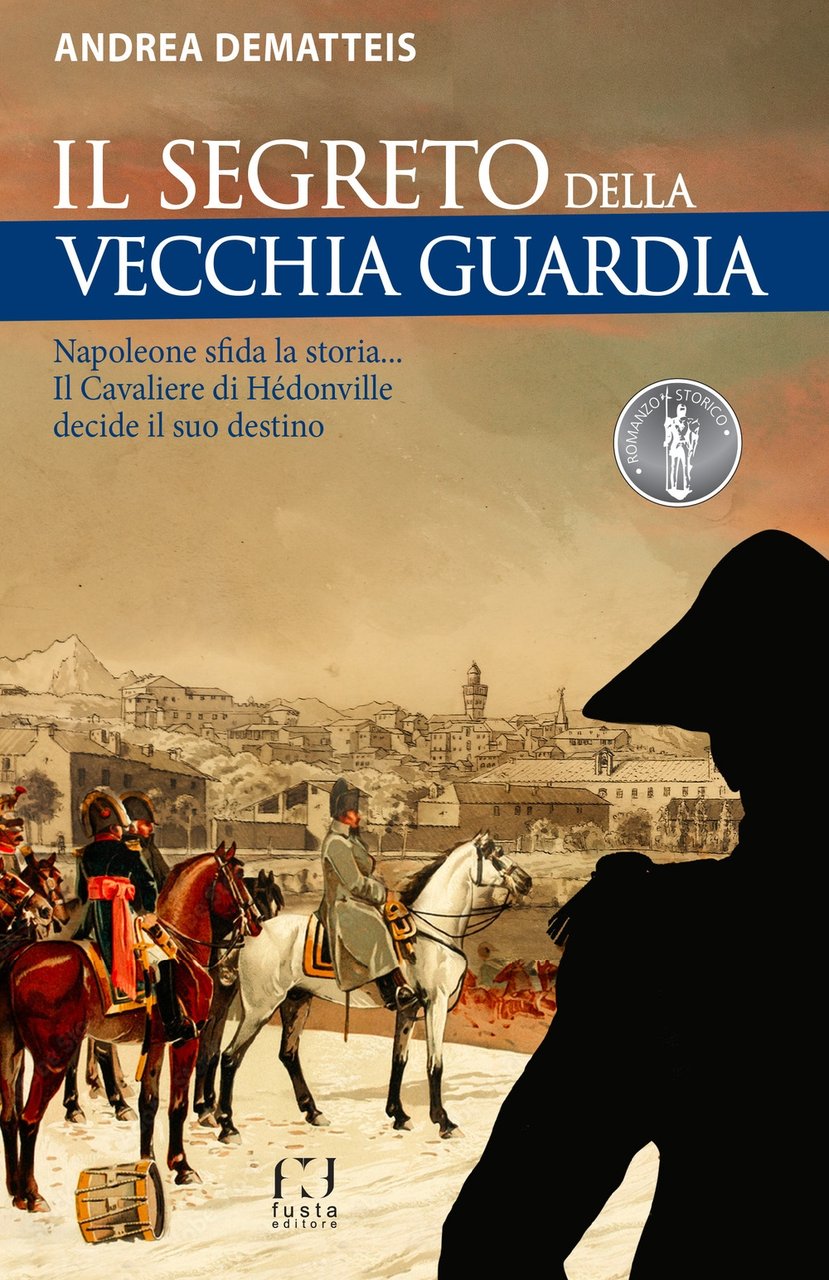 Il cavaliere di Hèdonville. Napoleone sta cambiando il mondo... Jacques … | Immagine principale