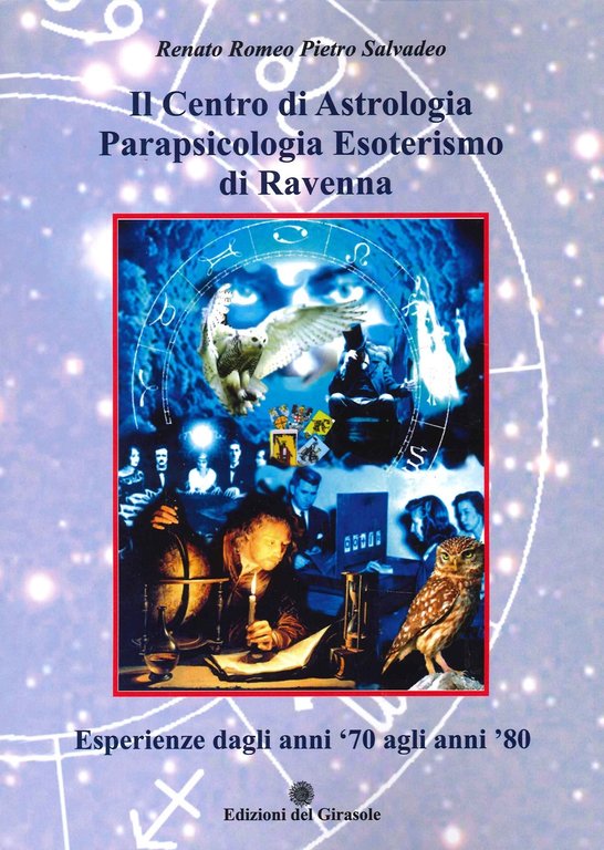 Il Centro di Astrologia Parapsicologia Esoterismo di Ravenna. Esperienze dagli anni '70 agli anni '80