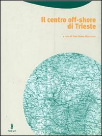 Il centro off-shore di Trieste, Udine, Forum, 2001 | Immagine principale