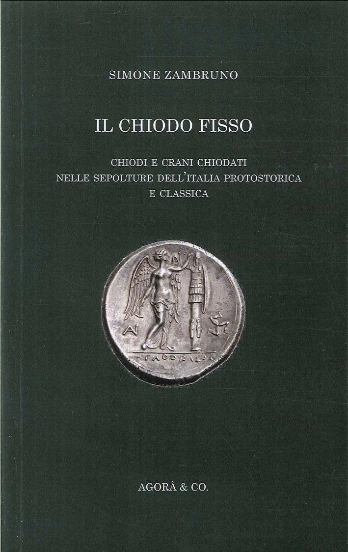Il Chiodo Fisso. Chiodi e Crani Chiodati nelle Sepolture Dell'Italia … | Immagine principale