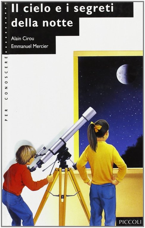 Il cielo e i segreti della notte, Torino, Piccoli, 1995