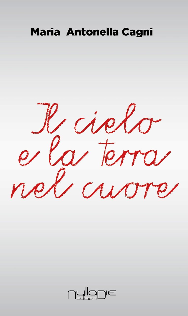 Il cielo e la terra nel cuore, Piazza Armerina, Nulla …
