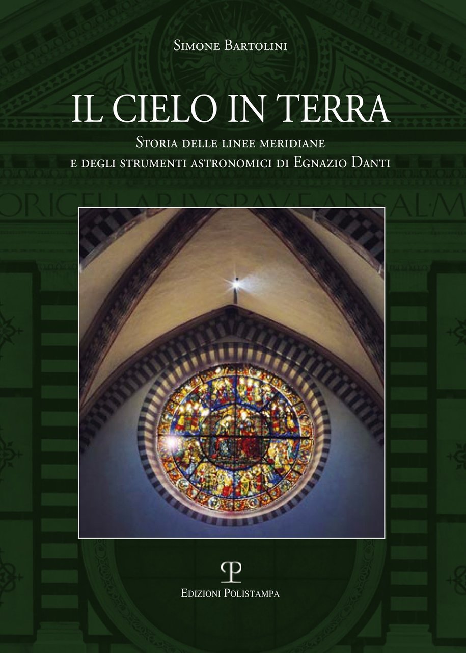 Il cielo in terra. Storia delle linee meridiane e degli …