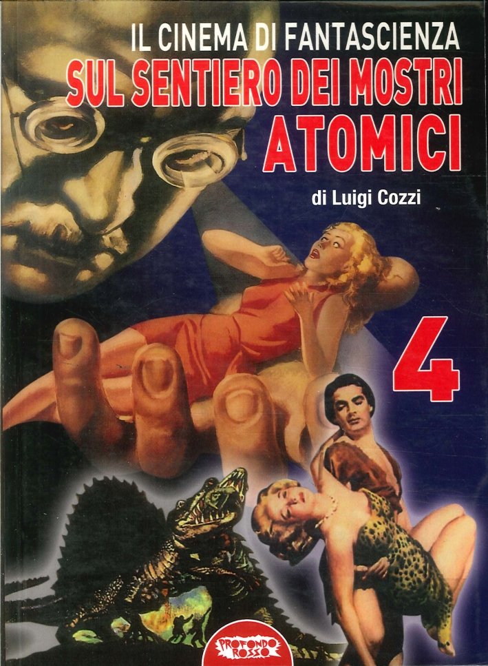 Il Cinema di Fantascienza sul Sentiero dei Mostri Atomici. Vol. …