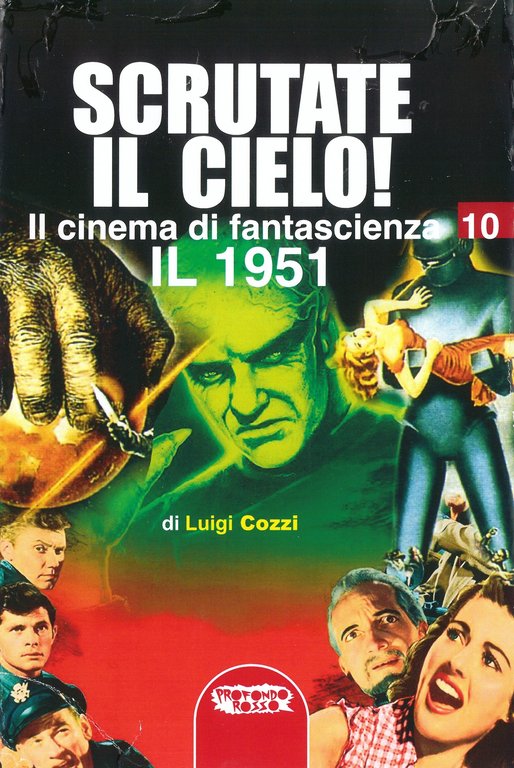 Il cinema di fantascienza. Vol. 10: Scrutate il cielo! Il 1950
