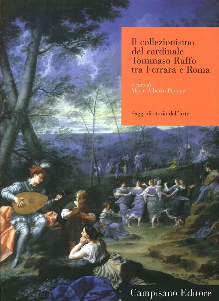 Il Collezionismo del Cardinale Tommaso Ruffo tra Ferrara e Roma