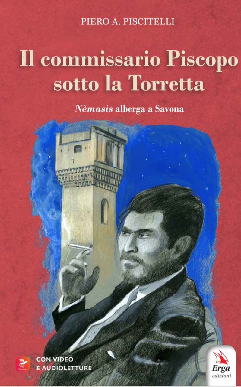 Il commissario Piscopo sotto la Torretta. Nemesis alberga a Savona. …