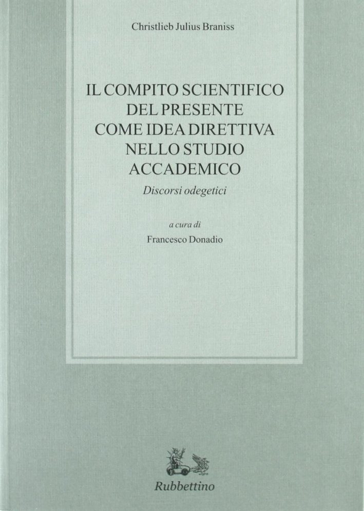 Il compito scientifico del presente come idea direttiva nello studio …