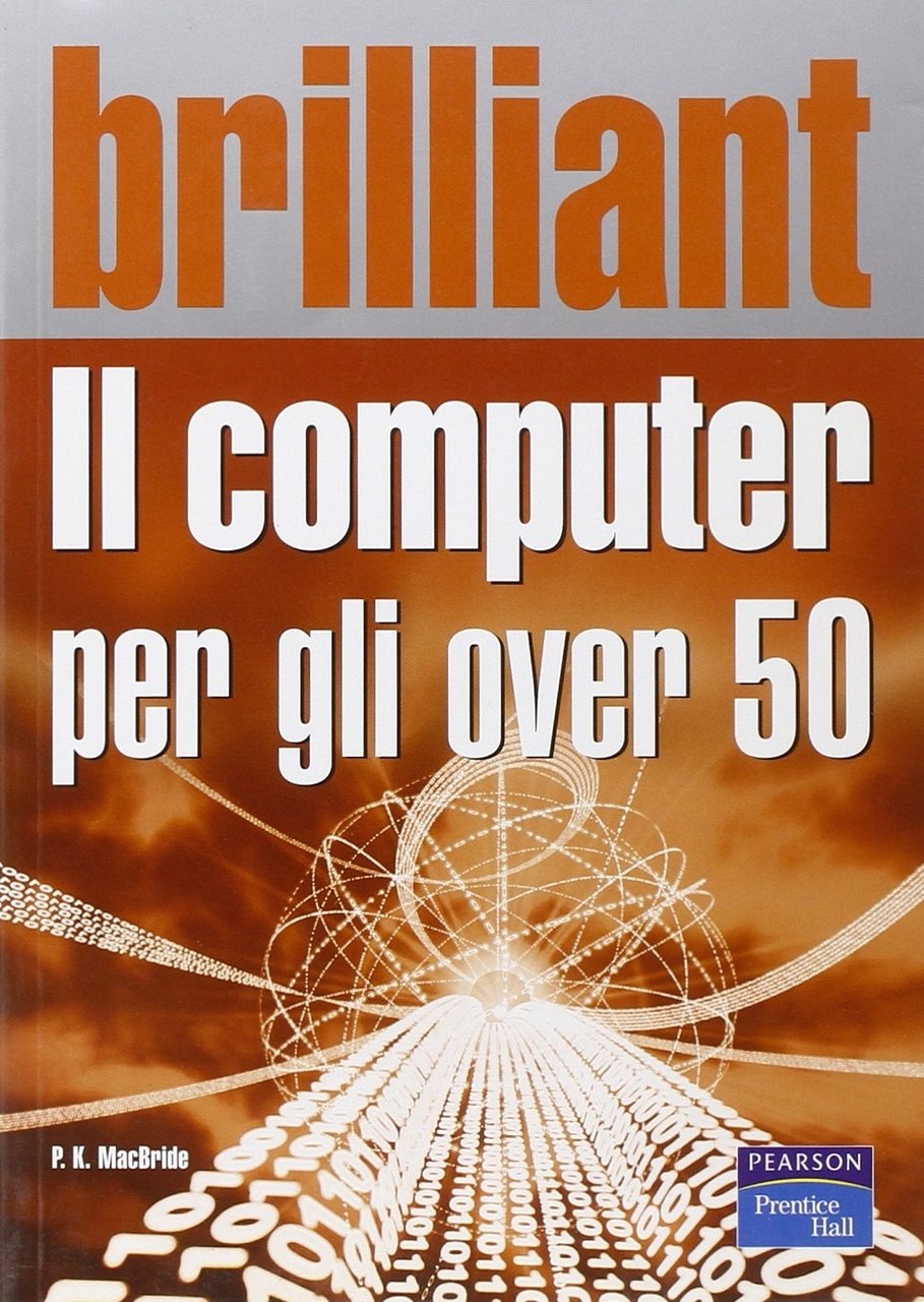 Il computer per gli over 50, Milano, Pearson Education Italia, … | Immagine principale