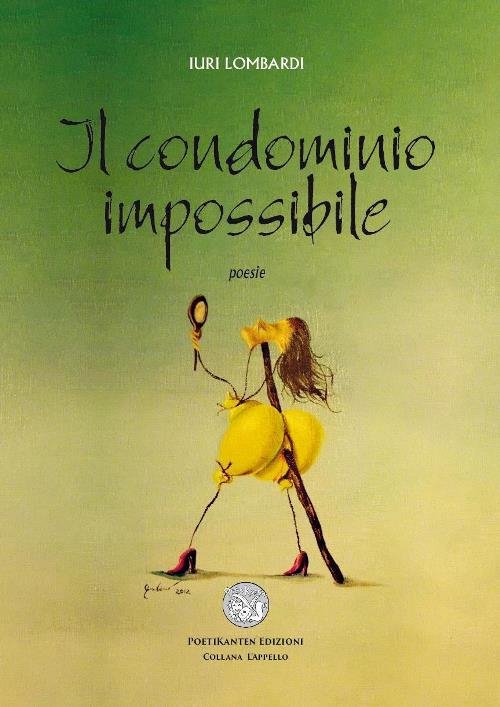 Il condominio impossibile, Sesto Fiorentino, Poetikanten, 2016