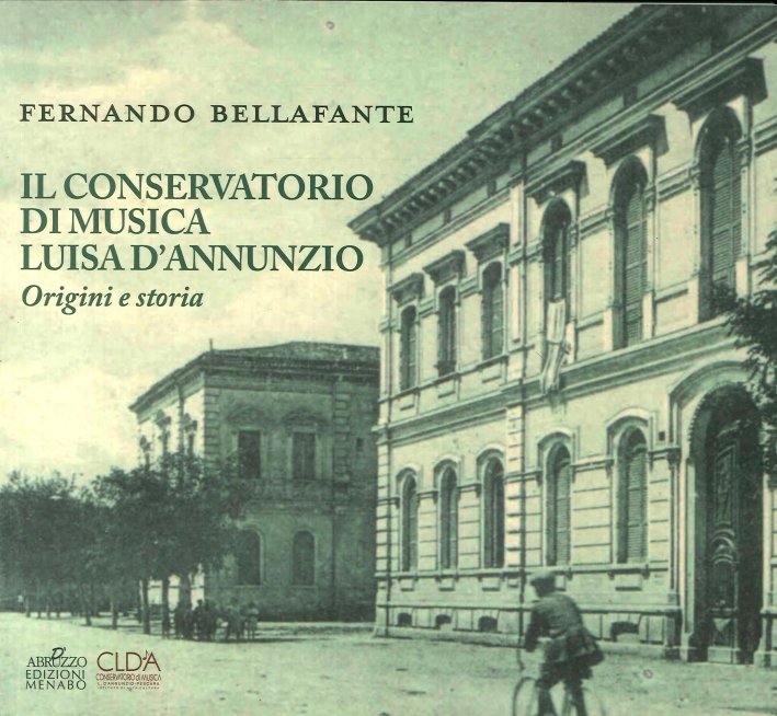Il Conservatorio di Musica Luisa d'Annunzio. Origini e storia