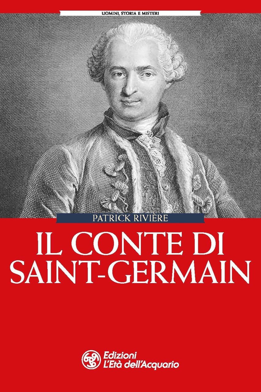 Il conte di Saint-Germain, Torino, Edizioni L'Età dell'Acquario, 2023