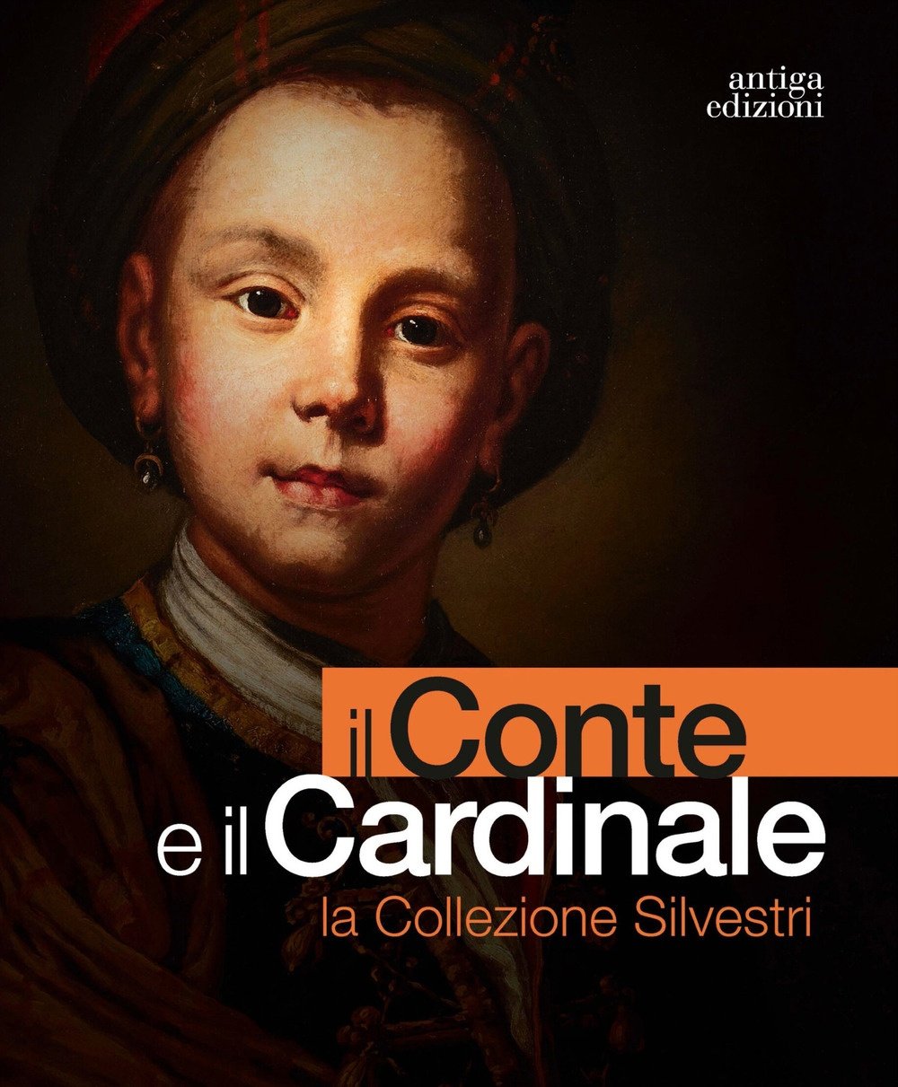 Il conte e il cardinale. La collezione Silvestri