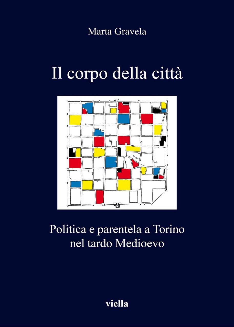 Il Corpo della Città. Politica e Parentela a Torino nel … | Immagine principale