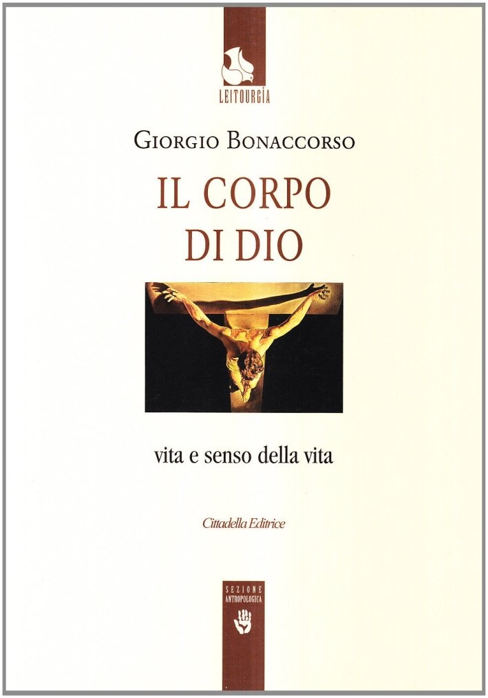 Il corpo di Dio. Vita e senso della vita | Immagine principale
