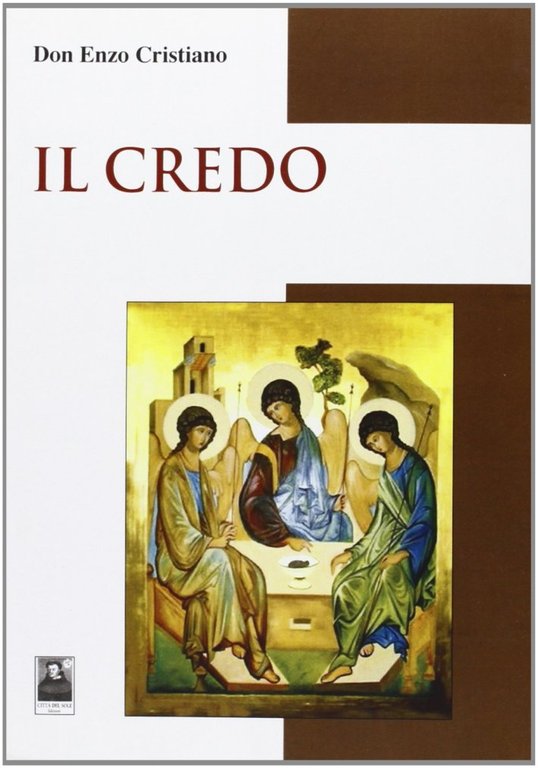 Il Credo, Reggio Calabria, Edizioni Città del Sole, 2011