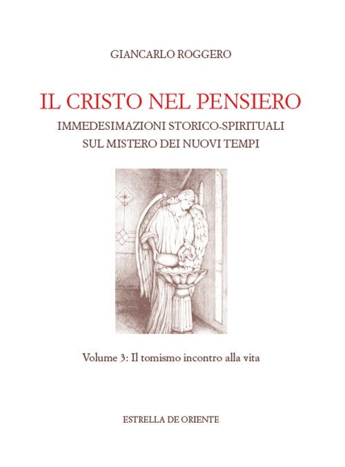 Il Cristo nel pensiero. Immedesimazioni storico-spirituali sul mistero dei nuovi …