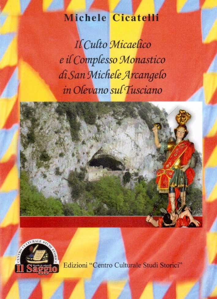 Il culto Micaelico e il complesso monastico di San Michele …