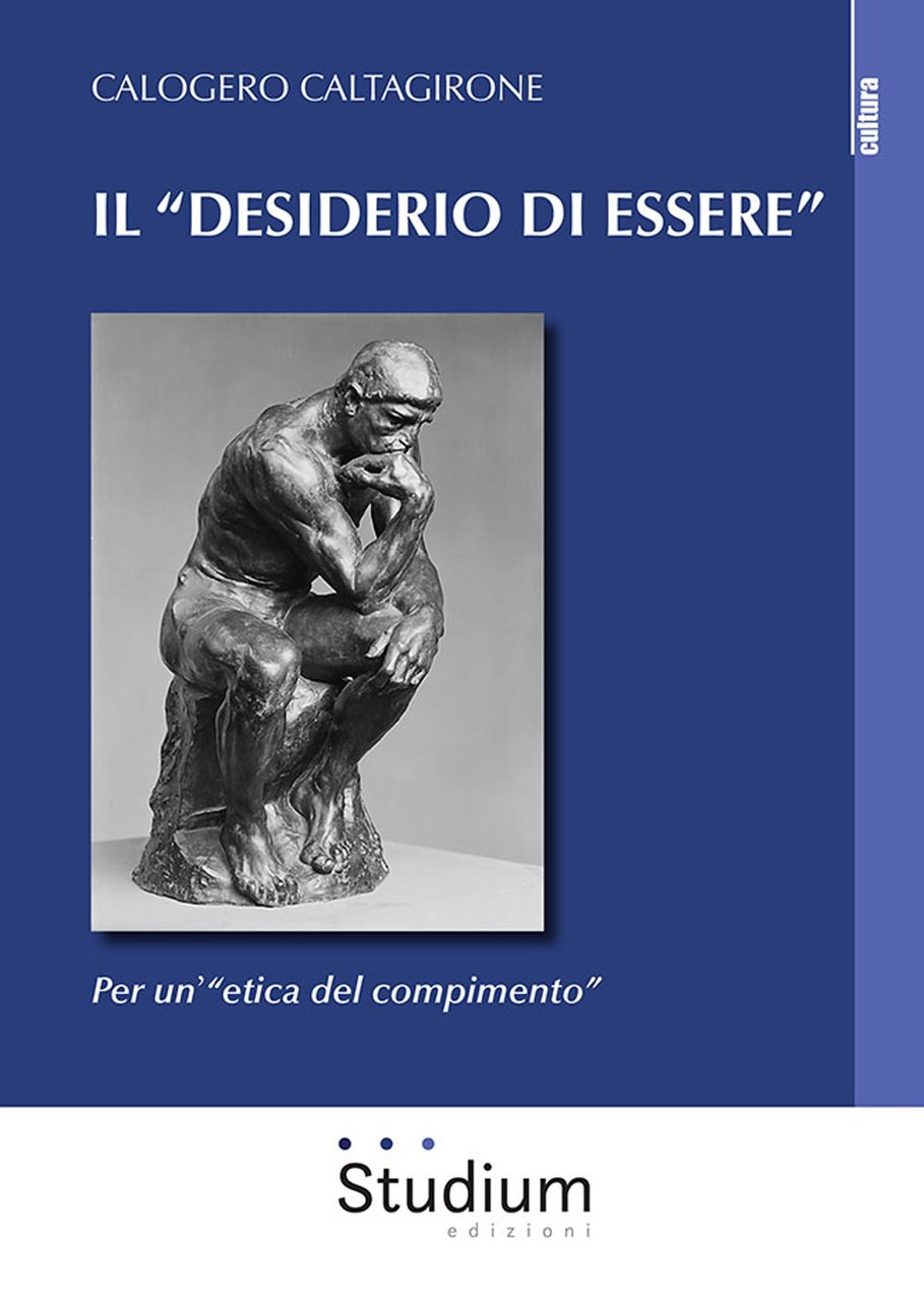 Il desiderio di essere. Per un'etica del compimento, Roma, Edizioni …