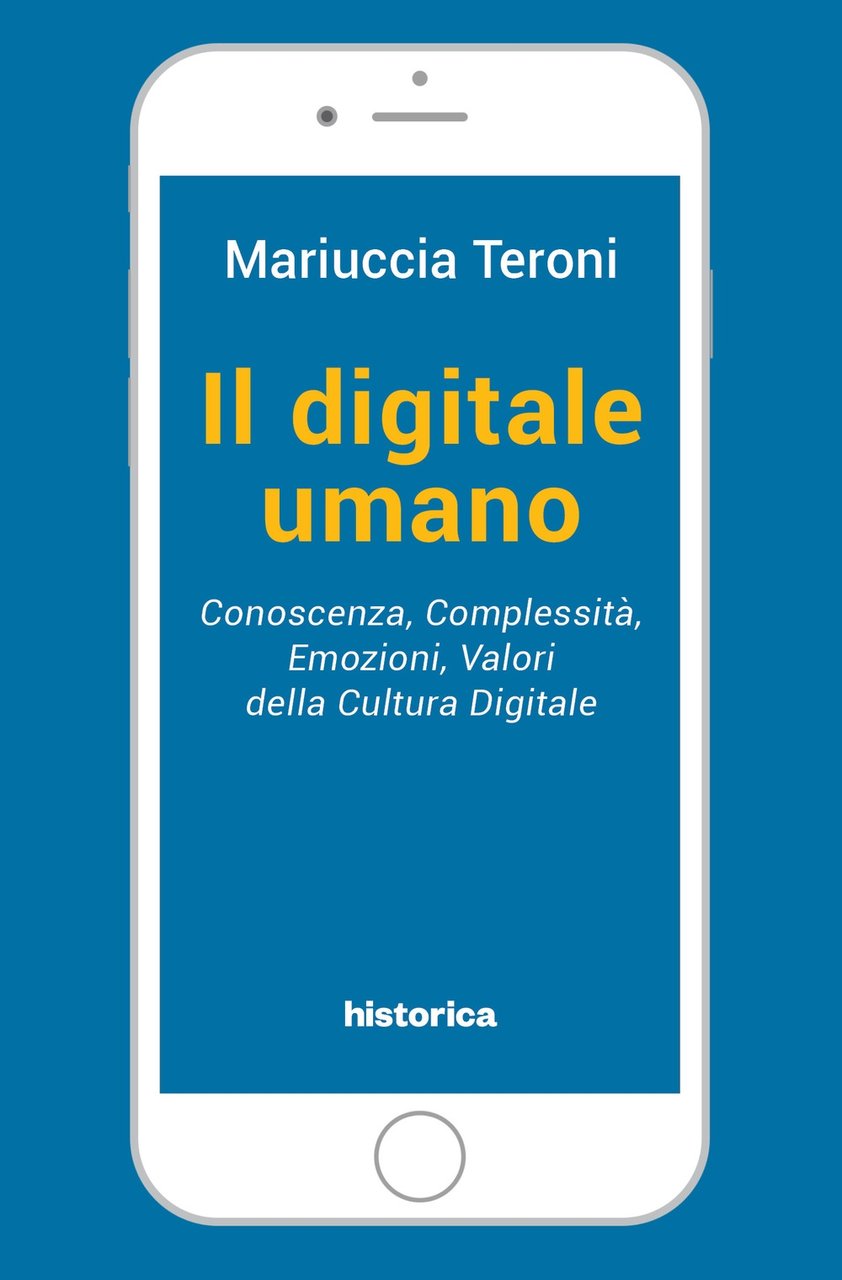 Il digitale umano. Conoscenza, complessità, emozioni, valori della cultura digitale | Immagine principale