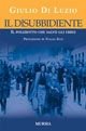 Il Disobbediente. Giovanni Palatucci, il Poliziotto che Salvò gli Ebrei, Milano, Gruppo Ugo Mursia Editore, 2011