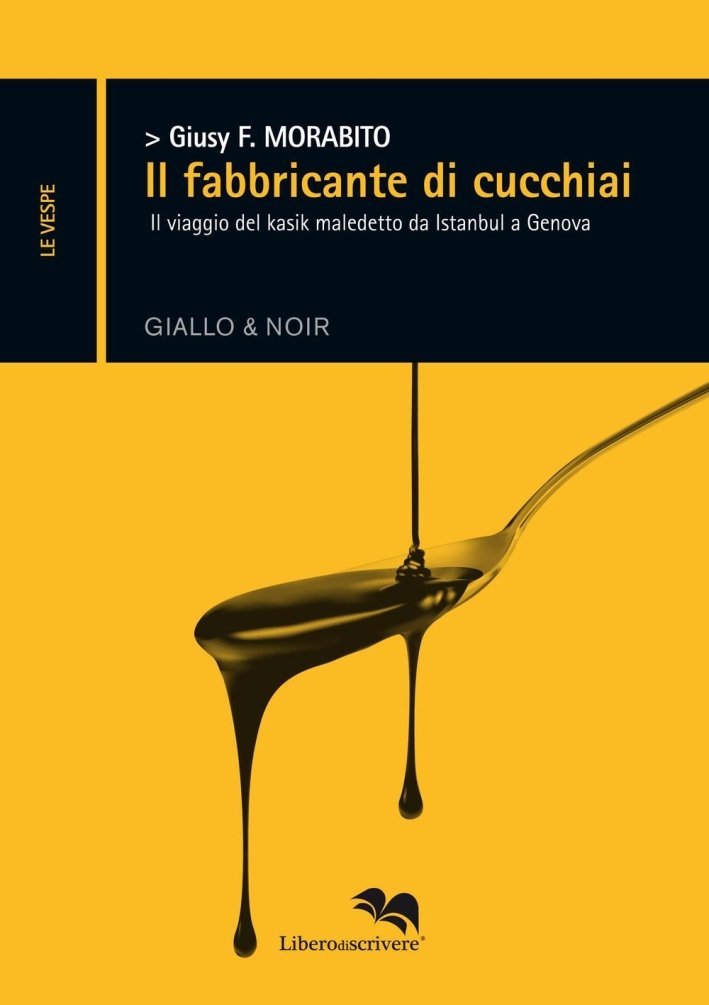 Il fabbricante di cucchiai. Il viaggio del kasik maledetto da …