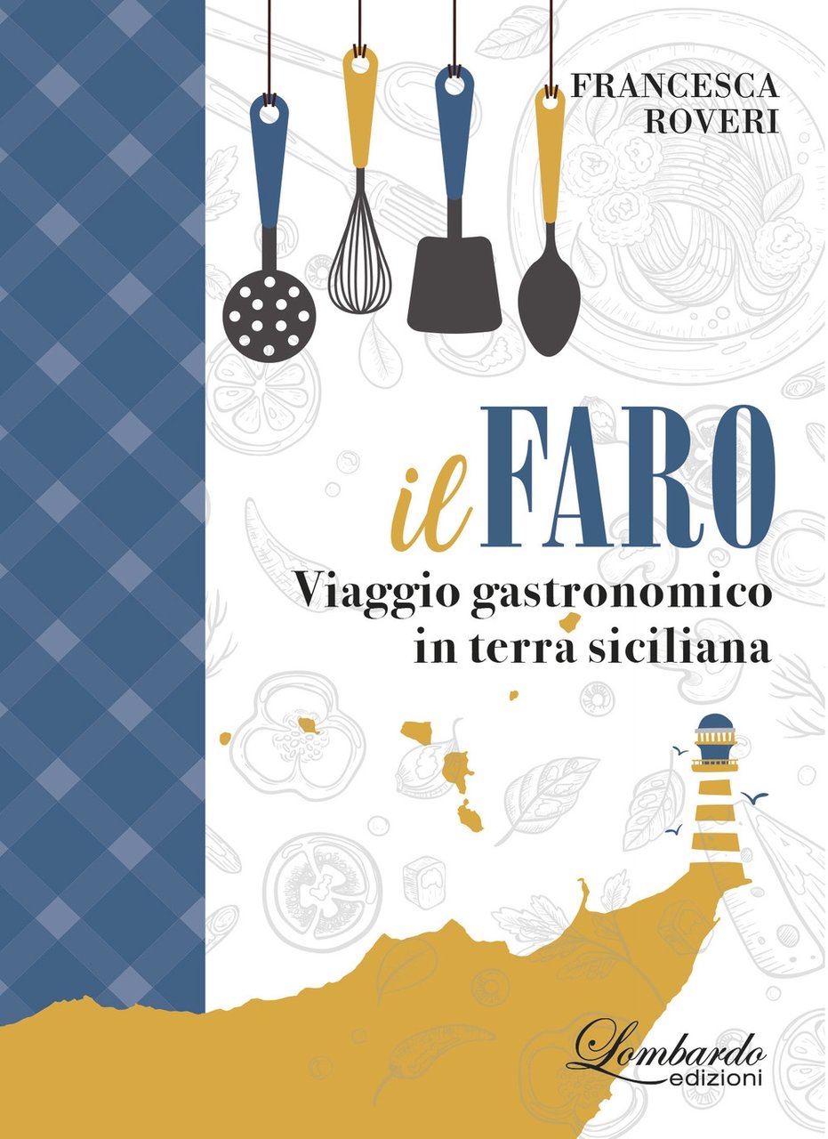 il FARO. Viaggio gastronomico in terra siciliana | Immagine principale