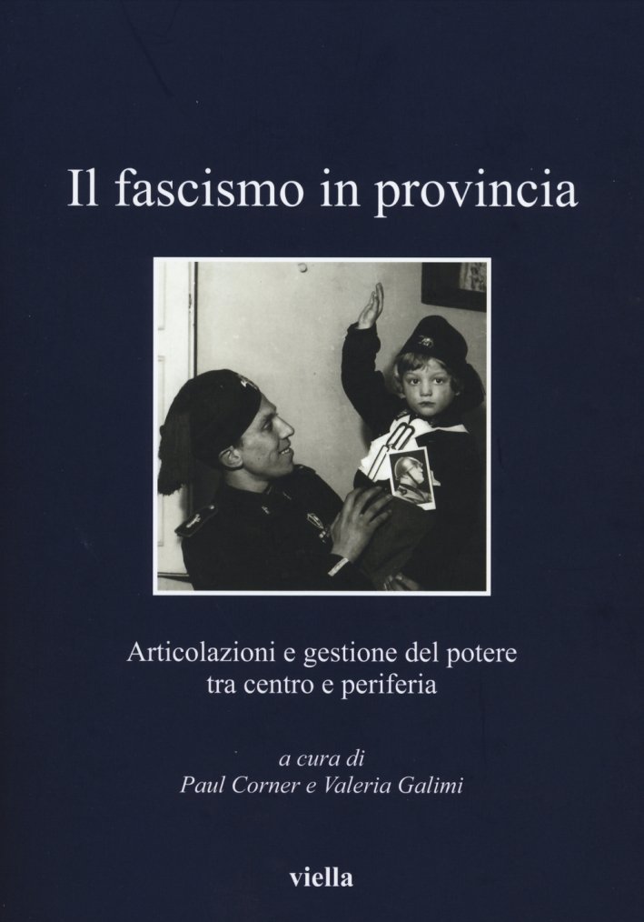 Il fascismo in provincia. Articolazioni e gestione del potere tra … | Immagine principale