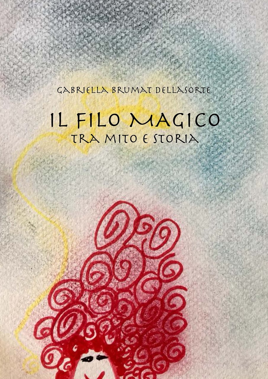 Il filo magico. Tra mito e storia | Immagine principale