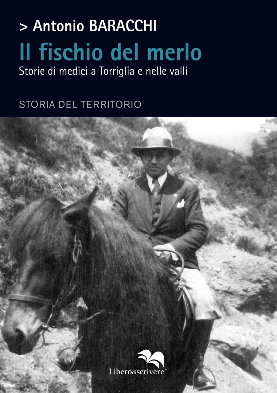 Il Fischio del Merlo. Storie di medici a torriglia e …