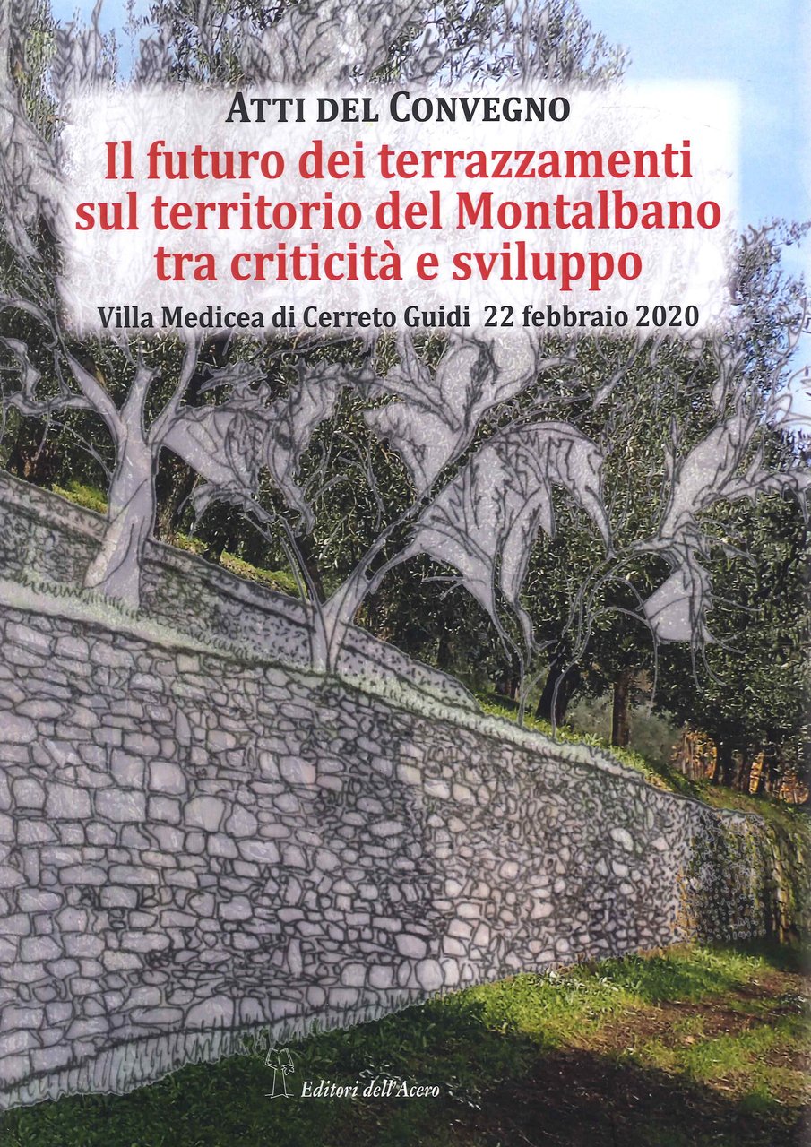 Il futuro dei terrazzamenti sul territorio del Montalbano tra criticità …