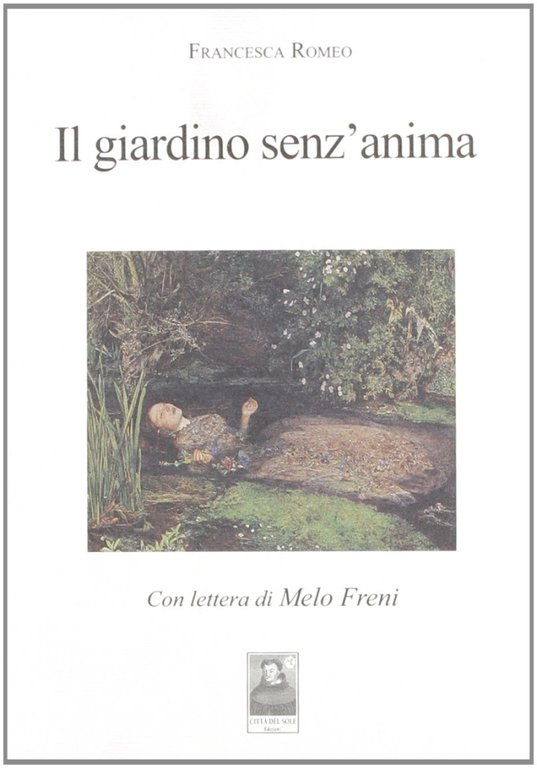 Il giardino senz'anima, Reggio Calabria, Edizioni Città del Sole, 2009
