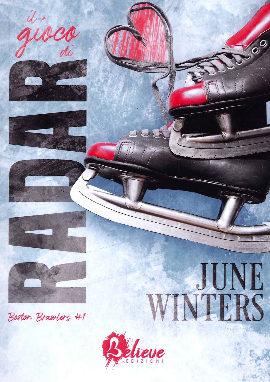 Il gioco di Radar. Boston Brawlers. Vol. 1, Rimini, Believe …