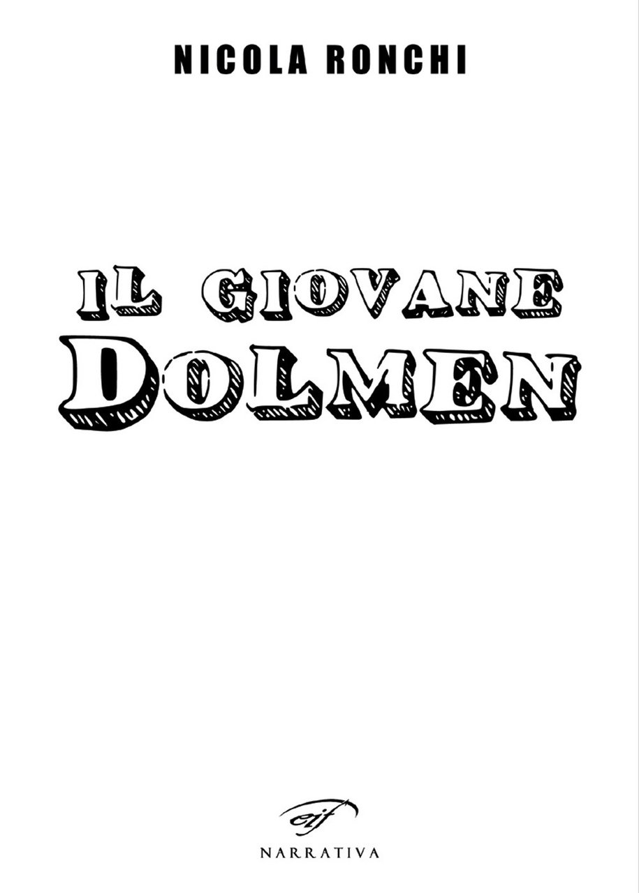 Il giovane Dolmen, Piombino, Associazione Culturale Il Foglio, 2017