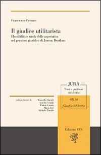 Il giudice utilitarista. Flessibilità e tutela delle aspettative nel pensiero …