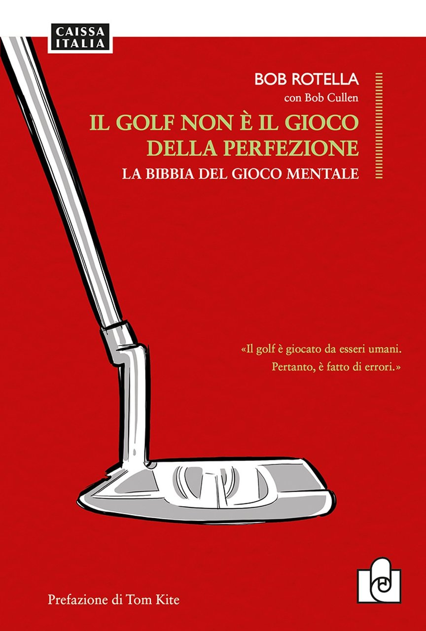 Il golf non è il gioco della perfezione. La bibbia …