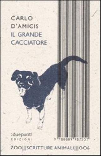 Il grande cacciatore, Palermo, duepunti, 2011