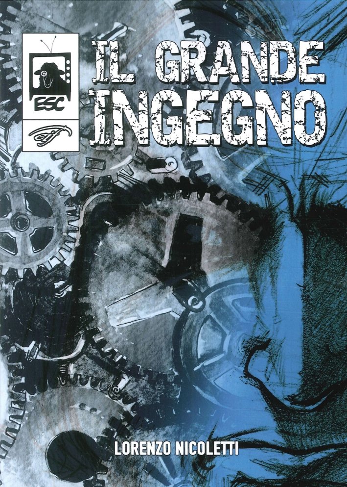 Il grande ingegno, Piombino, Associazione Culturale Il Foglio, 2017