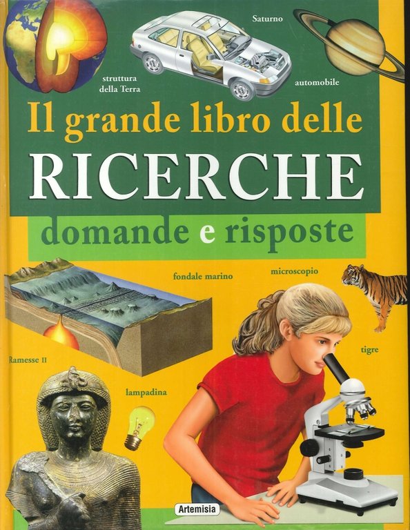 Il Grande Libro delle Ricerche. Domande e Risposte, Genova, Artemisia Progetti Editoriali, 2008
