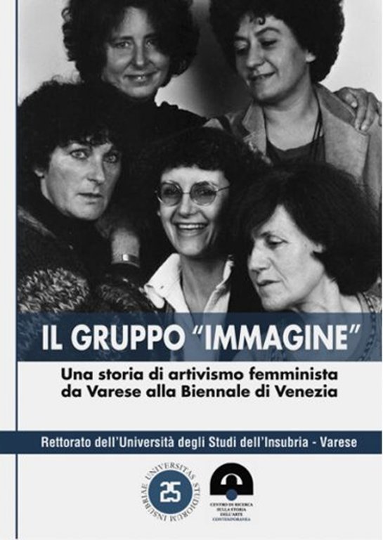 Il gruppo «Immagine». Una storia di artivismo femminista da Varese alla Biennale di Venezia