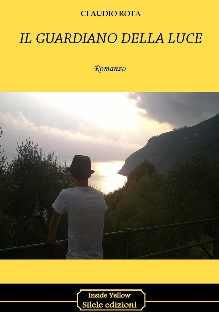 Il guardiano della luce, Villongo, Silele edizioni, 2016