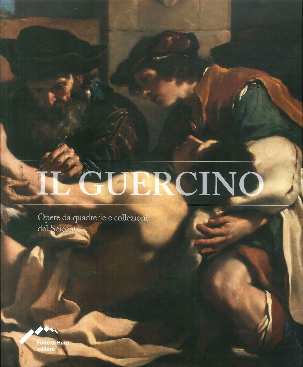Il Guercino. Opere da quadrerie e collezioni del Seicento.