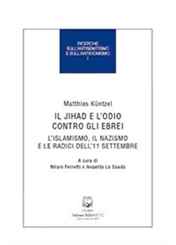 Il jihad e l'odio contro gli ebrei. L'islamismo, il nazismo …